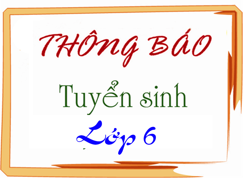 Thông báo tuyển sinh lớp 6 năm học 2026-2027